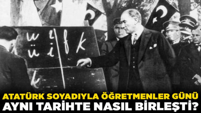 Bir gün, iki miras! Atatürk'ün soyadıyla Öğretmenler Günü aynı tarihte nasıl birleşti?