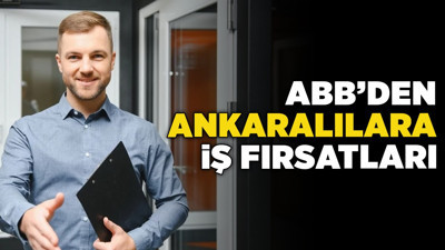 ABB'den Ankaralılara iş fırsatları! OSTİM'den Çankaya'ya, lojistikten mühendisliğe kapsamlı işçi alımı başladı