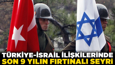9 yıl önce bugün İsrail Büyükelçisi Ankara'ya gelmişti! Türkiye-İsrail ilişkilerinde son 9 yılın fırtınalı seyri