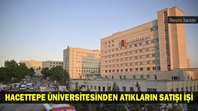 HACETTEPE ÜNİVERSİTESİ HASTANELERİ KARIŞIK AMBALAJLI ATIKLARIN SATIŞI İŞİ