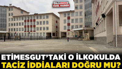 Etimesgut’taki o ilkokulda neler oluyor? Velileri ayağa kaldıran taciz iddiaları doğru mu?