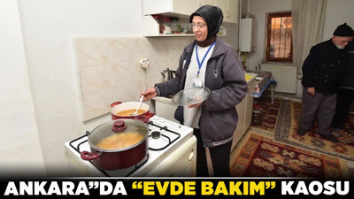 Ankara'da "evde bakım" kaosu! Bakanlık ve belediyeler birbirinden habersiz mi çalışıyor?