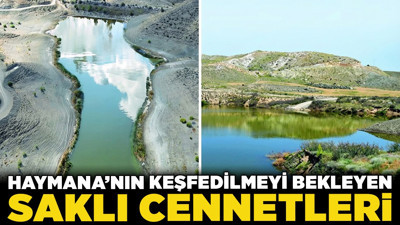 Ankara’nın yanı başındaki saklı vaha! Haymana'nın keşfedilmeyi bekleyen saklı cennetleri