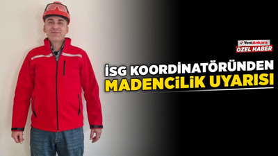 İSG koordinatöründen madencilik uyarısı! "Kağıt üzerinde Avrupa'yız, sahada 'mış gibi' yapıyoruz”