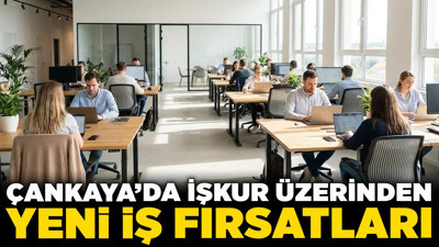 Çankaya'da İŞKUR üzerinden yeni iş fırsatları! Başvuru için son günler...