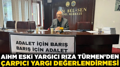 Ankara'da 'Adalet ve Barış Buluşması': AİHM Eski Yargıcı Rıza Türmen'den çarpıcı yargı değerlendirmesi