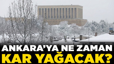 Ankara'ya ne zaman kar yağacak? Meteoroloji’den net tahmin