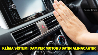 KLİMA SİSTEMİ DAMPER MOTORU SATIN ALINACAKTIR