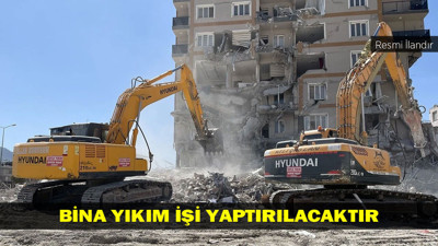 BİNA YIKIM İŞİ YAPTIRILACAKTIR