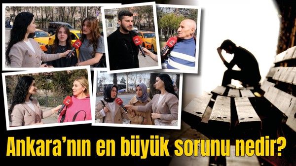 Ankara'nın en büyük sorunu nedir? Ankaralı saymakla bitiremiyor