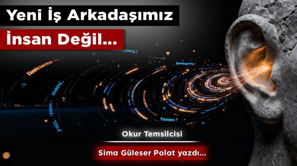 Yeni iş arkadaşımız insan değil...