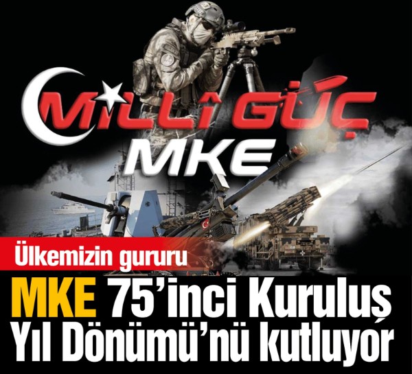 Ülkemizin gururu MKE 75'inci Kuruluş Yıl Dönümü'nü kutluyor