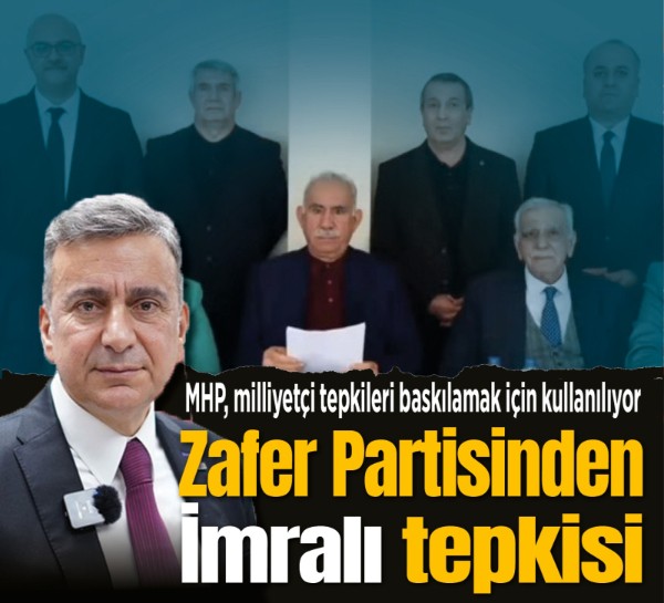 Zafer Partisinden İmralı tepkisi: MHP, milliyetçi tepkileri baskılamak için kullanılıyor
