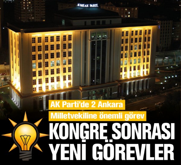 AK Parti’de 2 Ankara Milletvekiline önemli görev