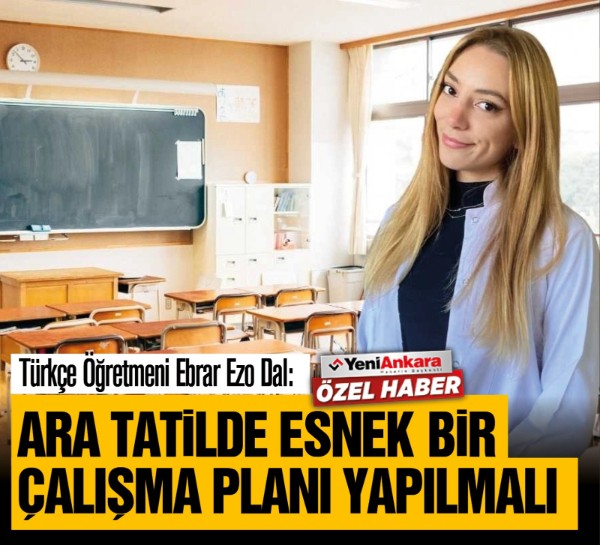 Türkçe Öğretmeni Dal: "Ara tatilde çocuklar için esnek bir çalışma planı yapılmalı"
