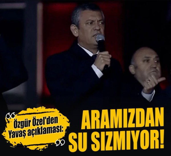 Özgür Özel'den Yavaş açıklaması: Aramızdan su sızmıyor!