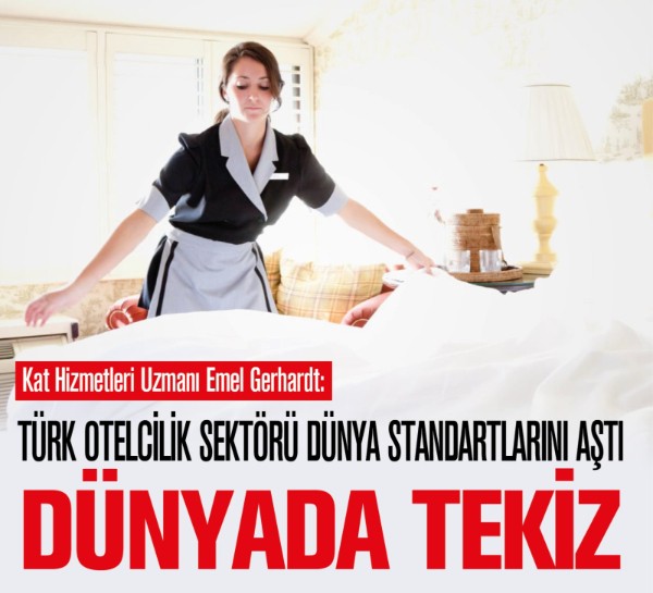 Kat Hizmetleri Uzmanı Emel Gerhardt: "Dünyada tekiz"