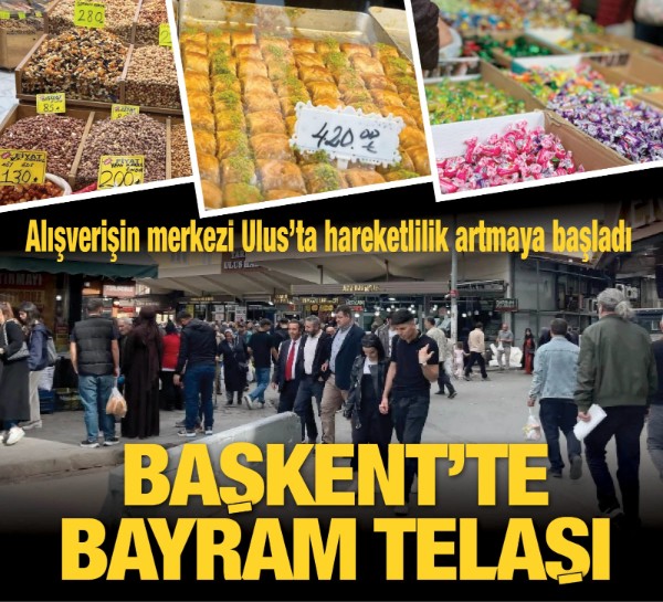 Başkenti bayram telaşı sardı! Alışverişin merkezi Ulus'ta hareketlilik artmaya başladı