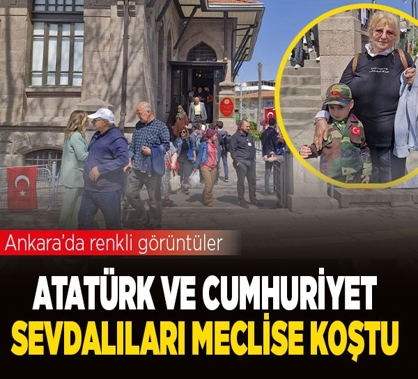 Atatürk ve Cumhuriyet sevdalıları 1'inci Meclise koştu