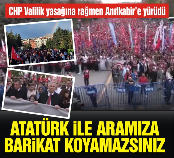 CHP Valilik yasağına rağmen Anıtkabir’e yürüdü! “Atatürk ile aramıza barikat koyamazsınız”