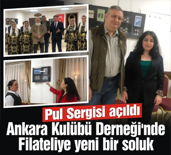Ankara Kulübü Derneği'nde Filateliye yeni bir soluk: Pul Sergisi açıldı