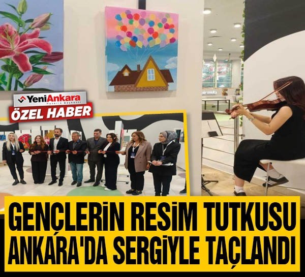 Gençlerin resim tutkusu Ankara'da sergiyle taçlandı