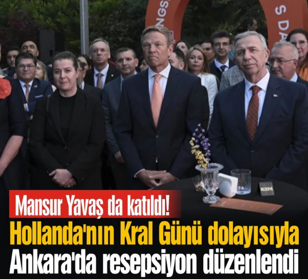 Hollanda'nın "Kral Günü" dolayısıyla Ankara'da resepsiyon düzenlendi