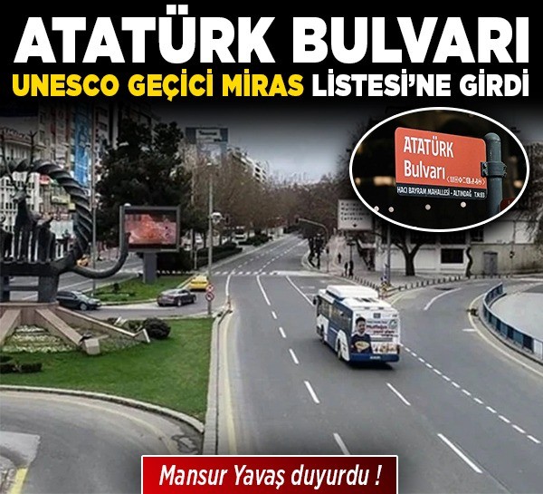 Mansur Yavaş duyurdu! Ankara'nın simgesi Atatürk Bulvarı UNESCO Geçici Miras Listesi'ne girdi