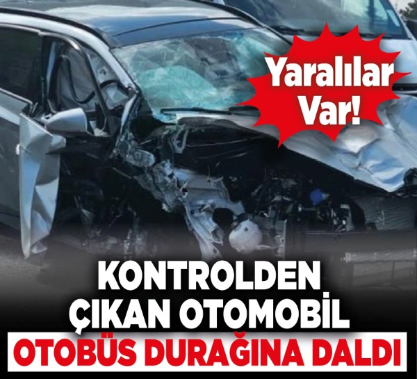Ankara'da kontrolden çıkan otomobil otobüs durağına daldı