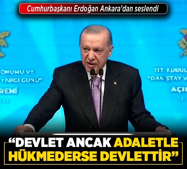 Cumhurbaşkanı Erdoğan, Danıştay'ın kuruluş yıldönümünde konuştu: "Devlet ancak adaletle hükmederse devlettir"
