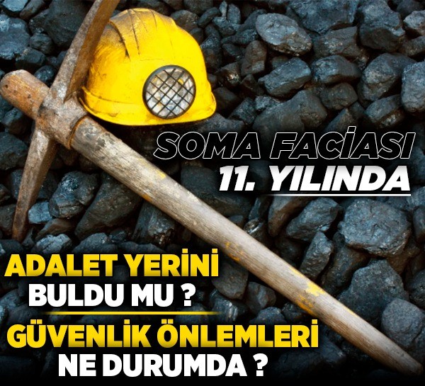Soma faciası 11. yılında! Adalet yerini buldu mu? Güvenlik önlemleri ne durumda?