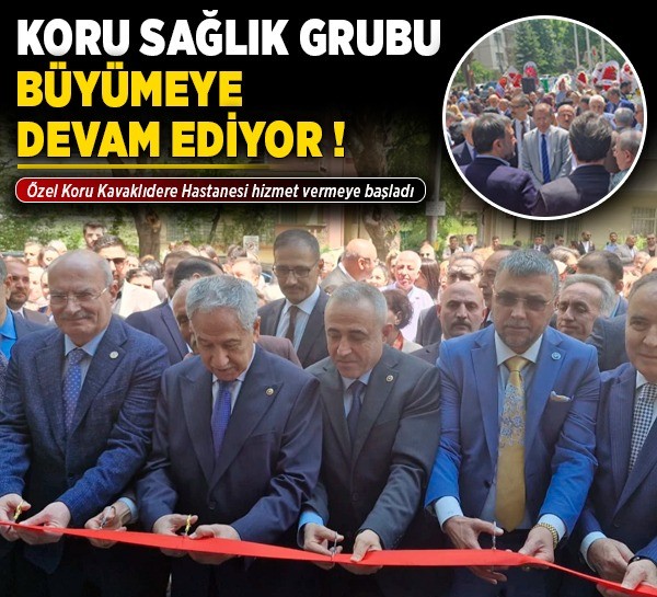 Koru Sağlık Grubu büyümeye devam ediyor! Özel Koru Kavaklıdere Hastanesi hizmet vermeye başladı