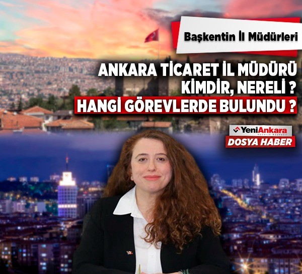 Ankara Ticaret İl Müdürü Elif Tan kimdir, nereli, hangi görevlerde bulundu?