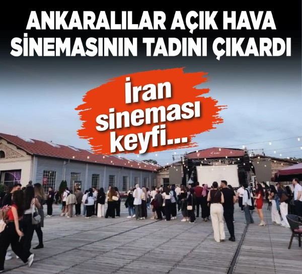 Ankaralılar açık hava sinemasının tadını çıkardı