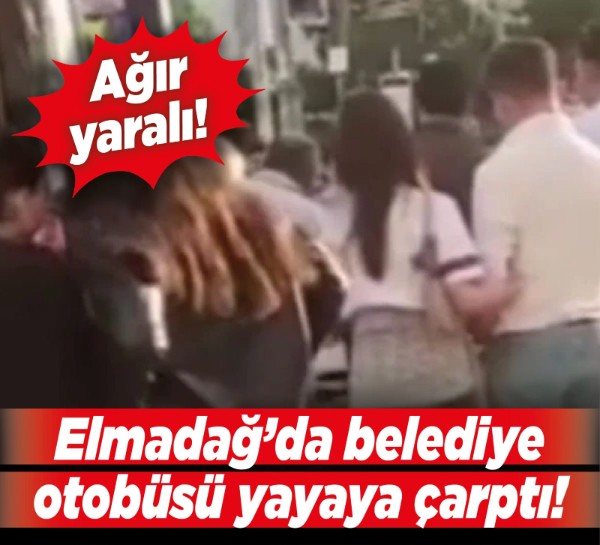 Elmadağ’da belediye otobüsü yayaya çarptı!