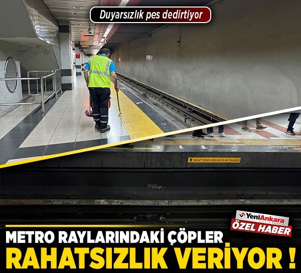 Metro raylarındaki çöpler rahatsızlık veriyor