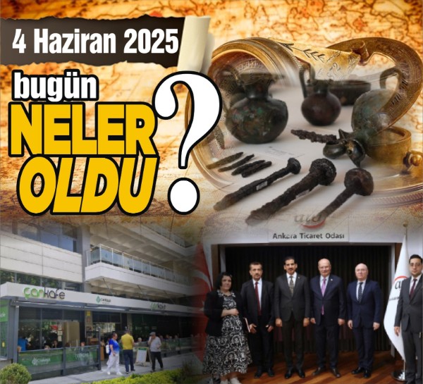4 Haziran'da Ankara'da neler oldu?