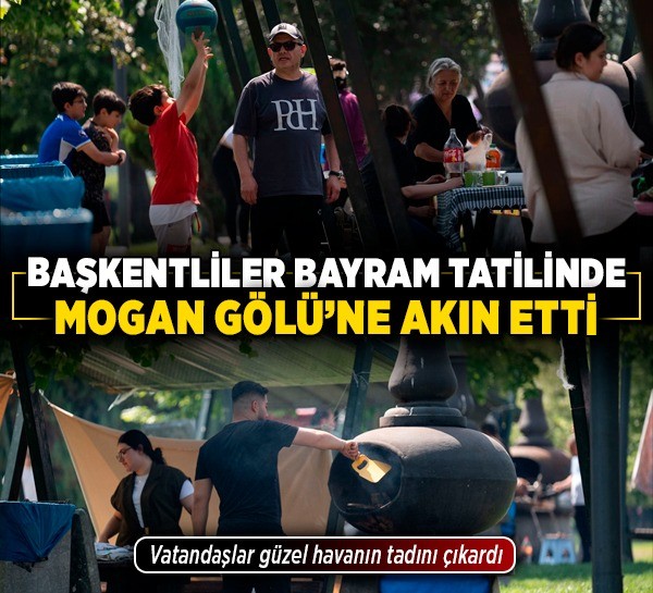 Başkentliler bayram tatilinde Mogan Gölü’ne akın etti