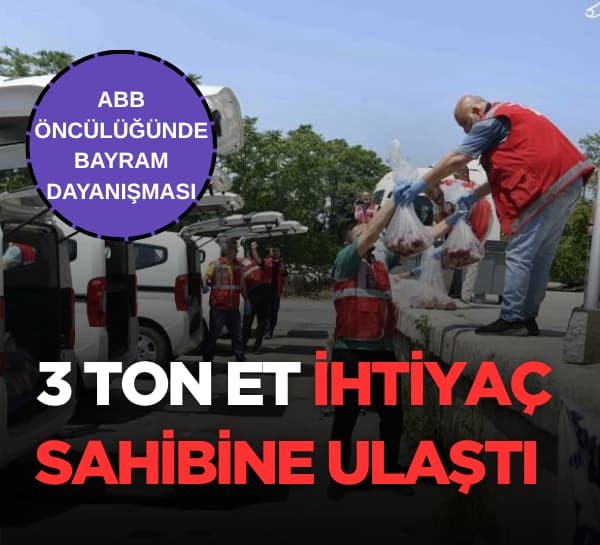 Ankara’da bayram paylaşarak güzel! ABB öncülüğünde 3 ton et ihtiyaç sahiplerine ulaştırıldı