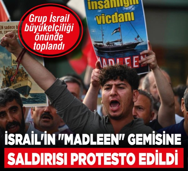 Ankara'da İsrail'in "Madleen" gemisine saldırısı protesto edildi
