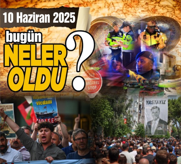 11 Haziran'da Başkent Ankara'da hangi önemli gelişmeler yaşandı?