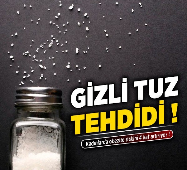 Gizli tuz tehdidi! Kadınlarda obezite riskini 4 kat artırıyor!