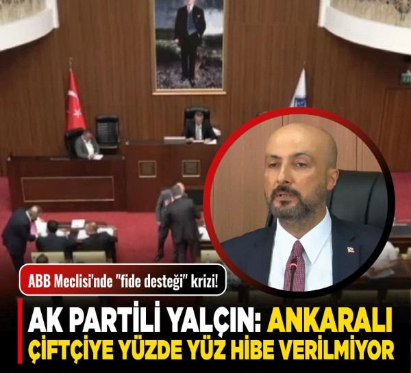 ABB Meclisi'nde "fide desteği" krizi! AK Partlili Yalçın: Ankaralı çiftçiye yüzde yüz hibe verilmiyor!