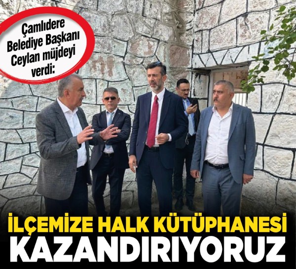 Çamlıdere Belediye Başkanı Ceylan müjdeyi verdi: "İlçemize halk kütüphanesi kazandırıyoruz"
