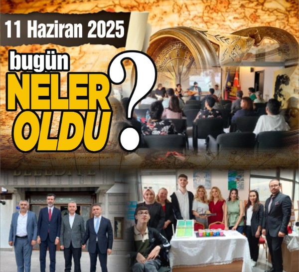11 Haziran'da Ankara'da neler oldu?