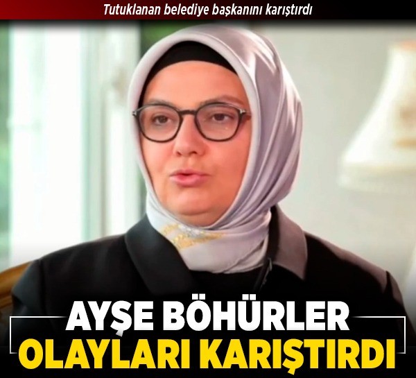 Ayşe Böhürler olayları karıştırdı