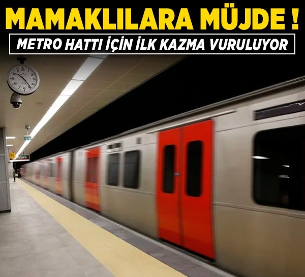 Mamaklılara müjde! Metro hattı için ilk kazma vuruluyor