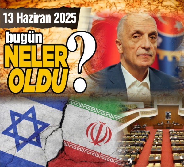 13 Haziran'da Ankara'da neler oldu?