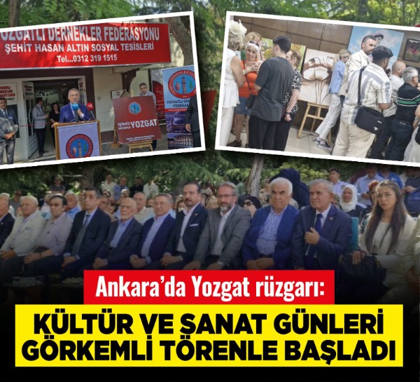 Ankara’da Yozgat rüzgarı: Kültür ve Sanat Günleri görkemli törenle başladı