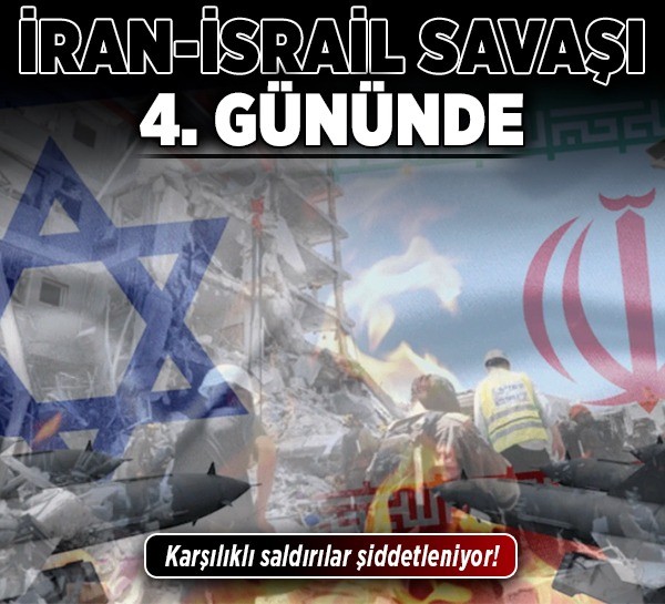 İran-İsrail savaşı 4. gününde! Karşılıklı saldırılar şiddetleniyor!